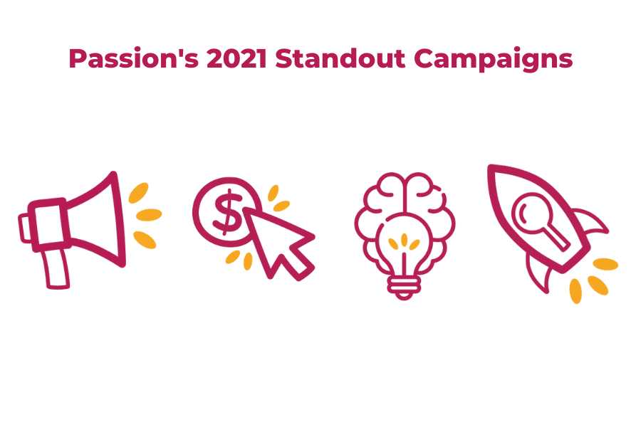 Passion Digital’s Standout Campaigns for 2021